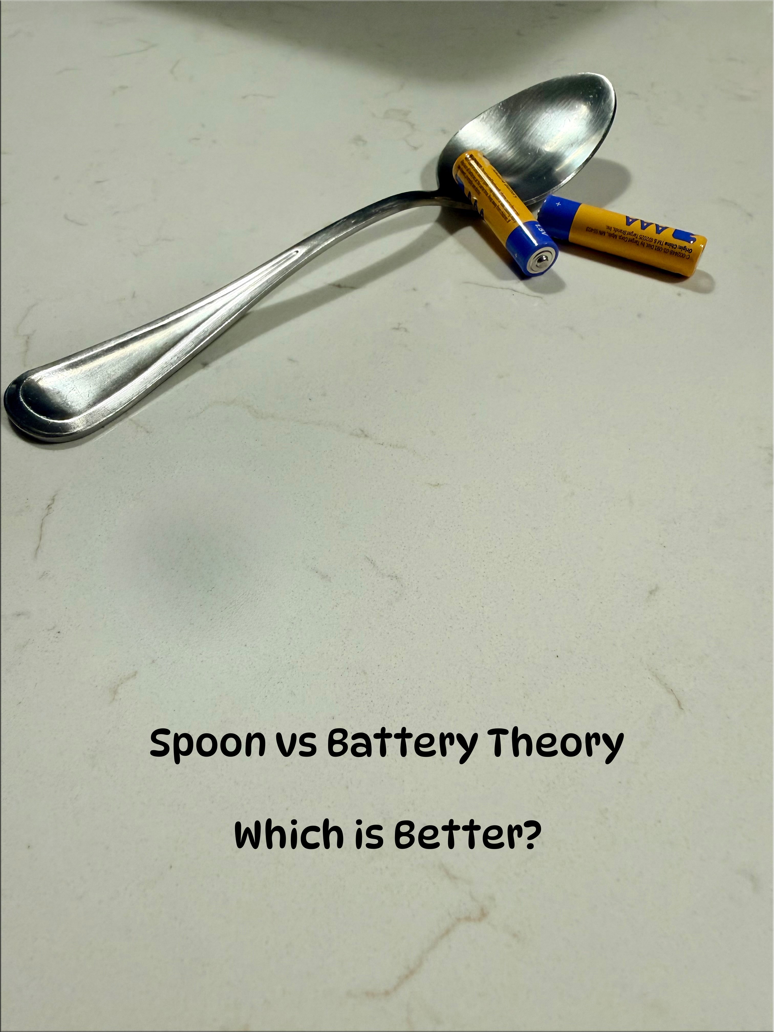 Battery vs. Spoon Theory: Which One Fits You Better?